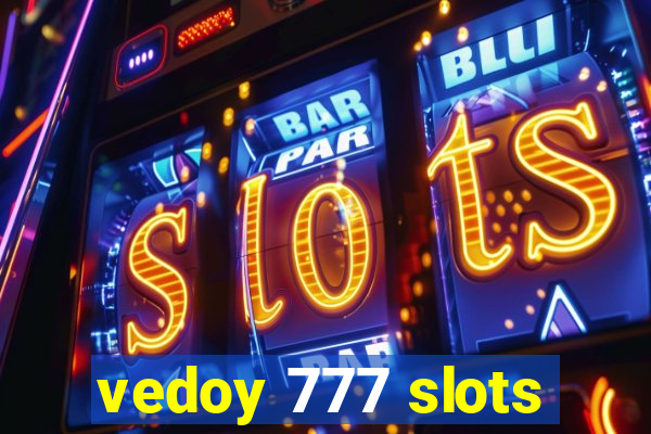 vedoy 777 slots